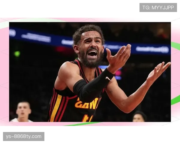 特雷·杨突破拉开队内得分差距 提升关键时刻主导力